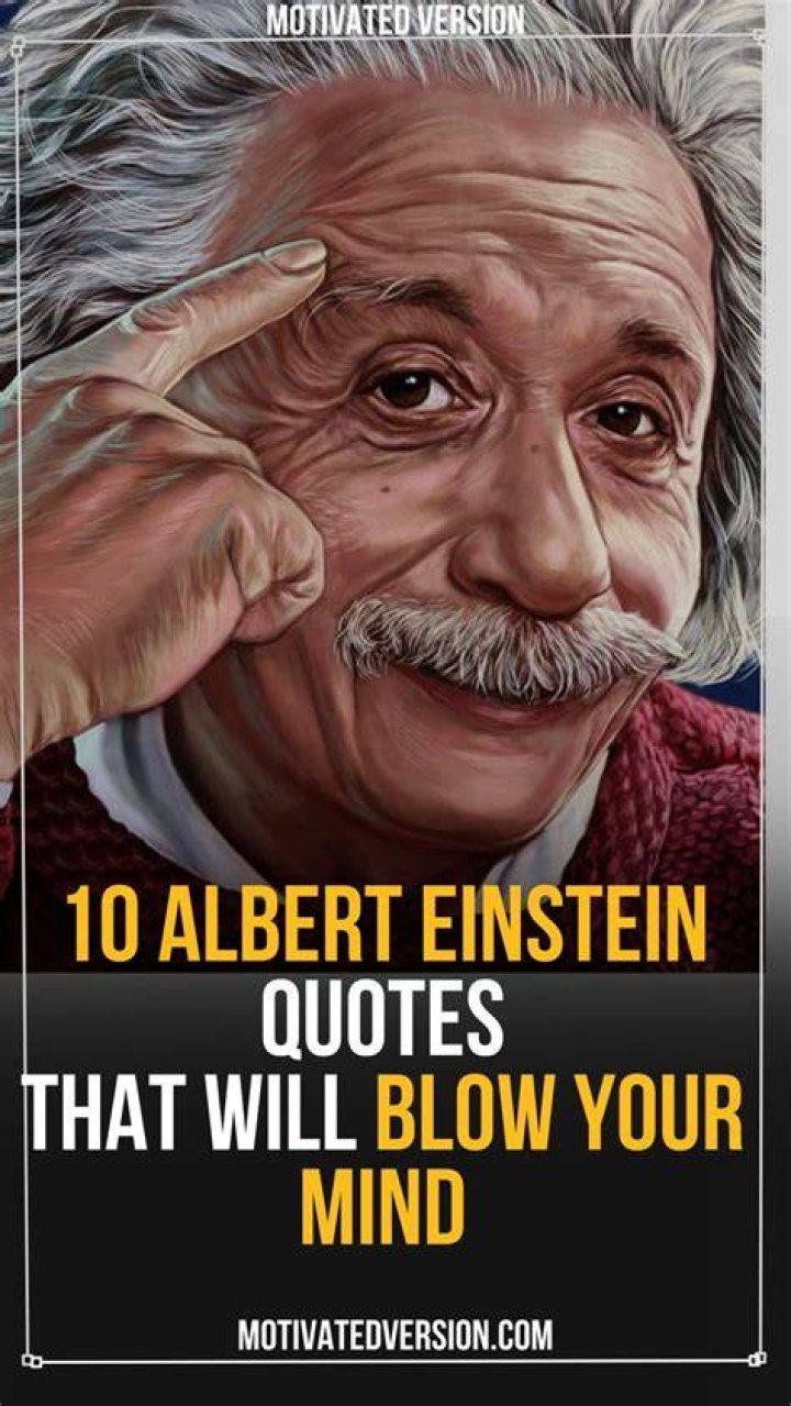 30 Albert Einstein Quotes That'll Blow Your Mind Wide Open
