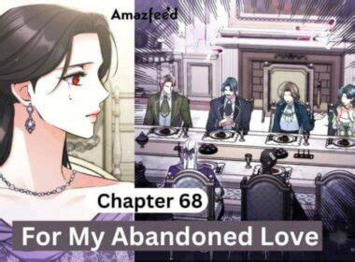 For My Abandoned Love Chapter 71 release date